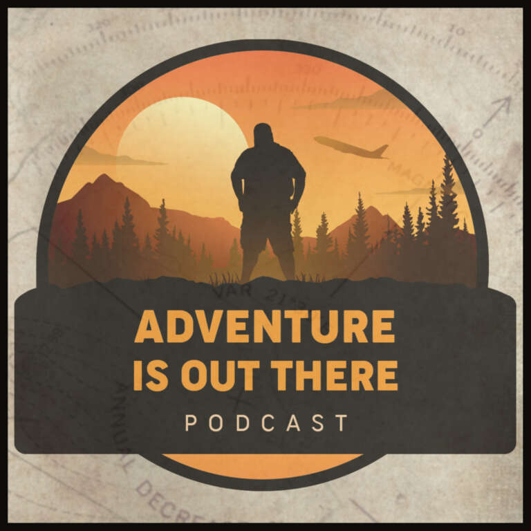 Adventure is Out There Podcast
