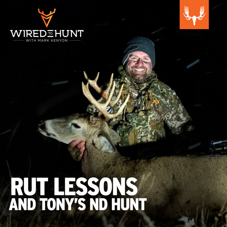 Ep. 717: Rut Lessons Learned from my Shot at the Wide 9 and Tony’s North Dakota Hunt